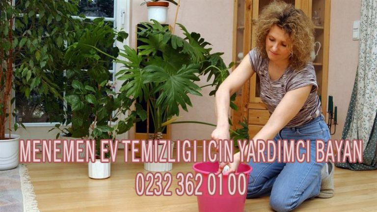 menemen ev temizliği için yardımcı bayan Menemen Temizlik Şirketi